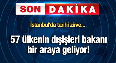 İİT Dışişleri Bakanları Konseyi İstanbul'da toplanıyor!